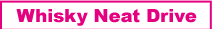 �uWhisky Neat Drive�v
