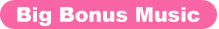 Big Bonus Music