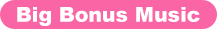 Big Bonus Music